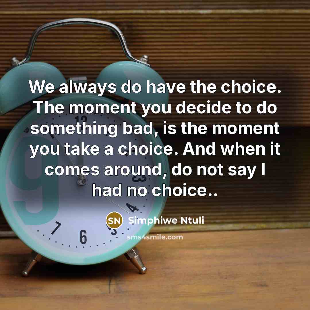 “We always do have the choice. The moment you decide…” quote by Simphiwe Ntuli