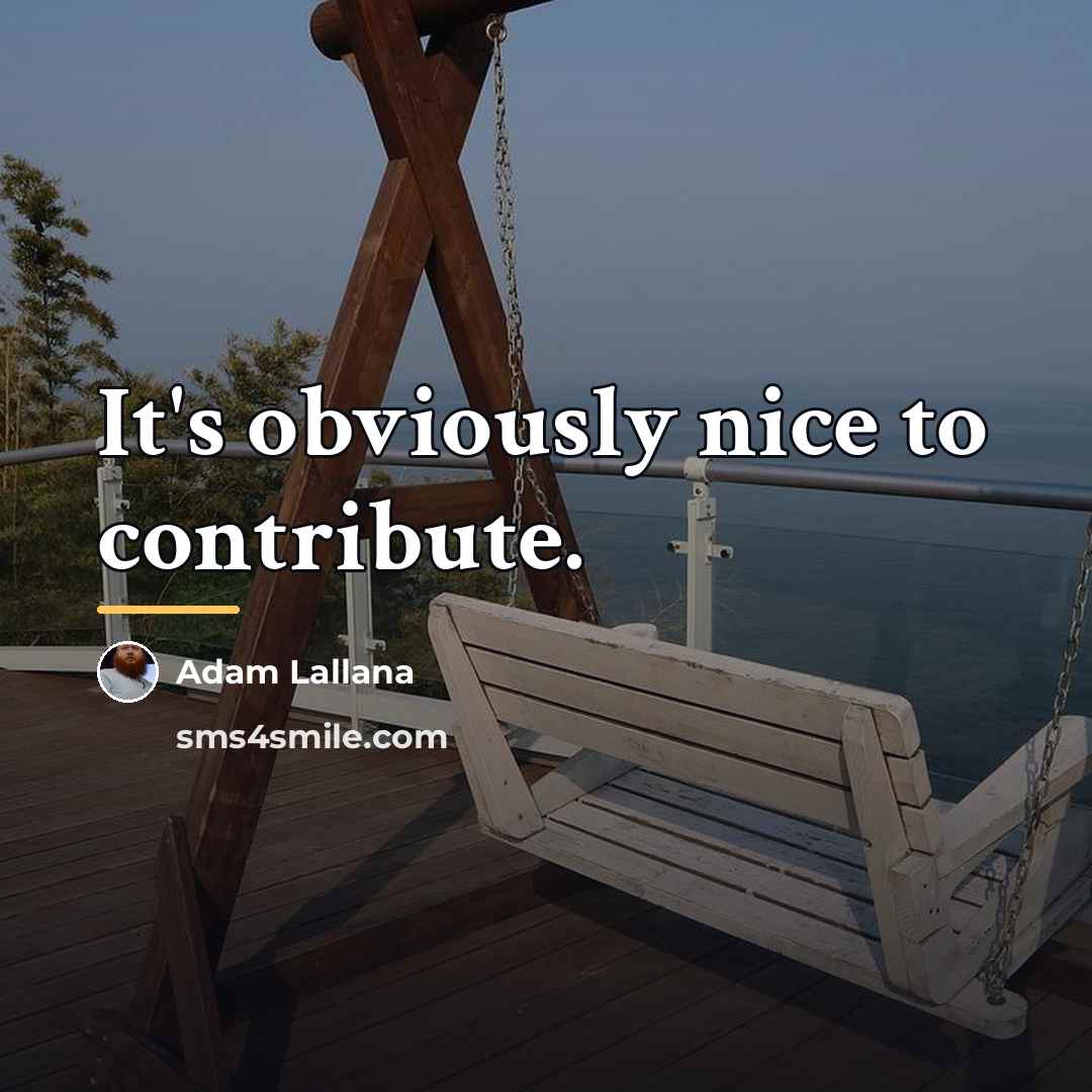 “It's obviously nice to contribute.…” quote by Adam Lallana
