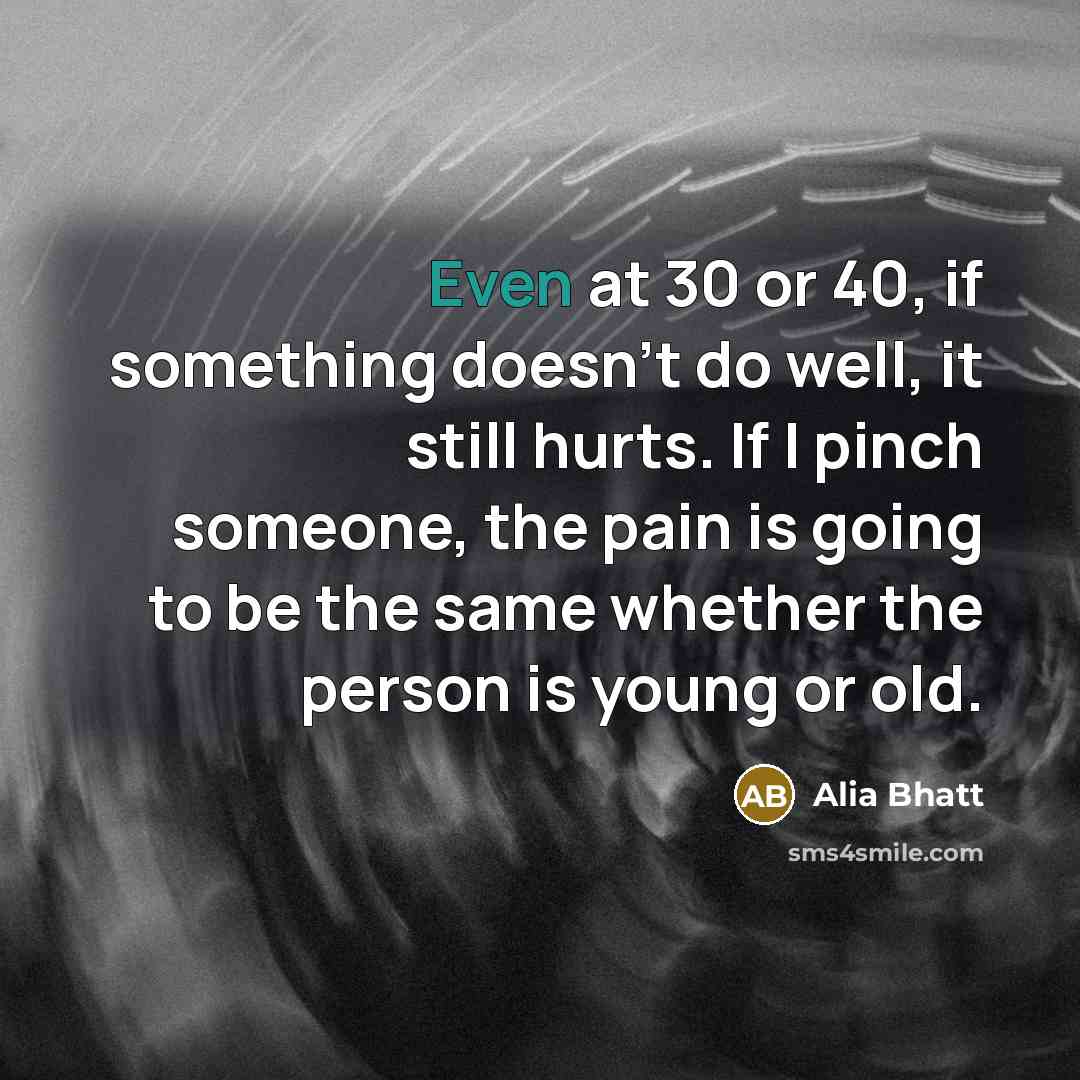 “Even at 30 or 40, if something doesn't do well,…” quote by Alia Bhatt