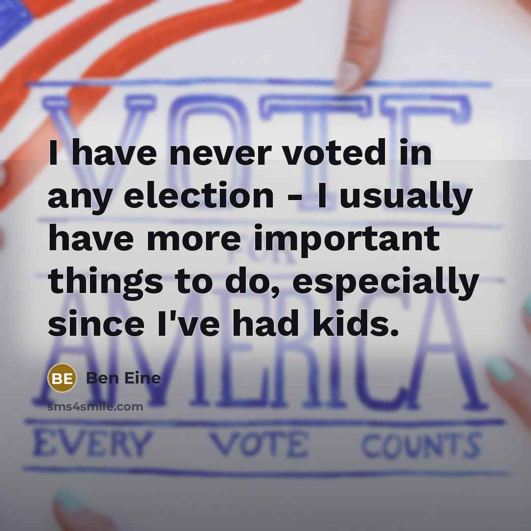 “I have never voted in any election - I usually…” quote by Ben Eine