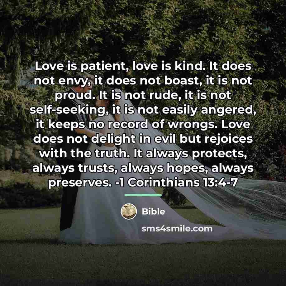 “Love is patient, love is kind. It does not envy,…” quote by Bible