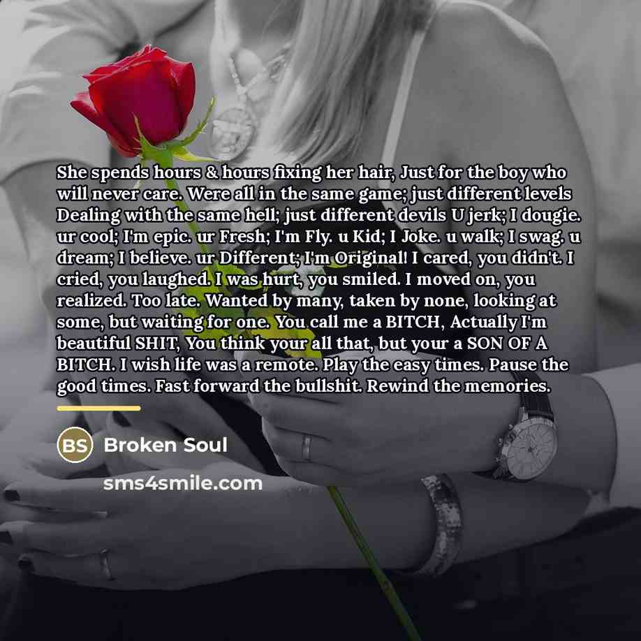 “She spends hours & hours fixing her hair, Just for…” quote by Broken Soul