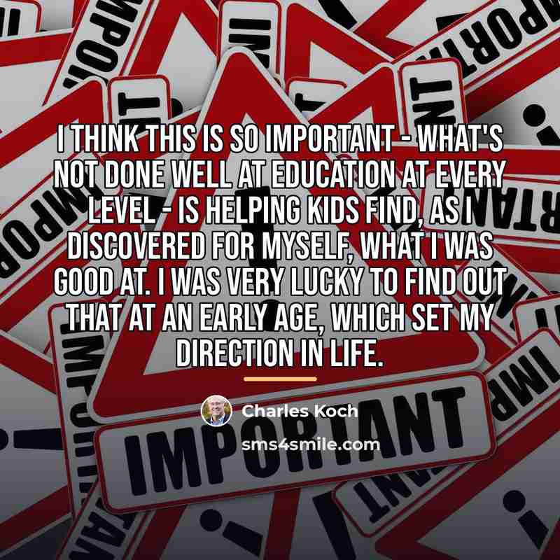 “I think this is so important - what's not done…” quote by Charles Koch