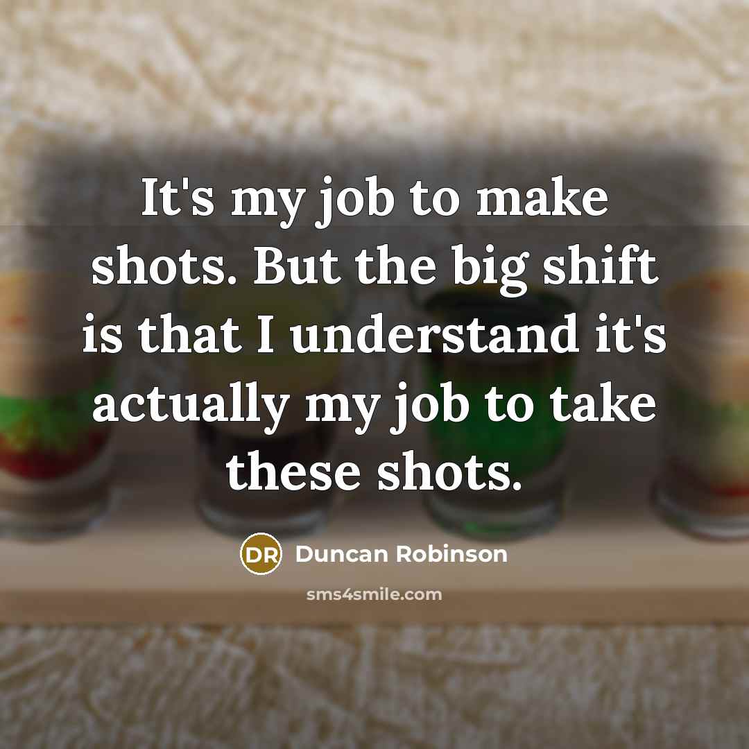 “It's my job to make shots. But the big shift…” quote by Duncan Robinson