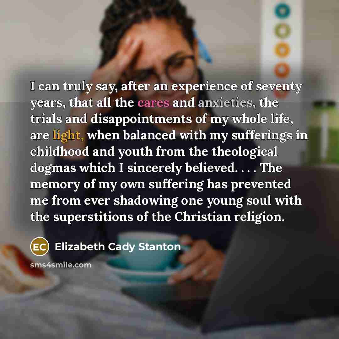 “I can truly say, after an experience of seventy years,…” quote by Elizabeth Cady Stanton