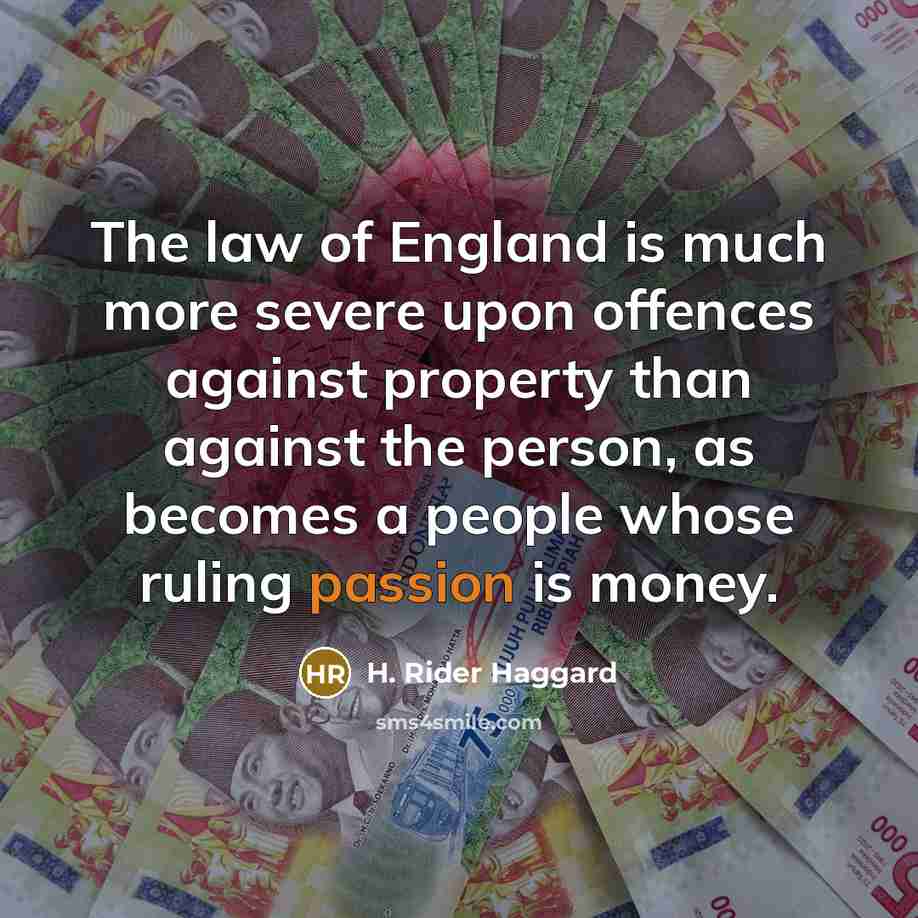 “The law of England is much more severe upon offences…” quote by H. Rider Haggard