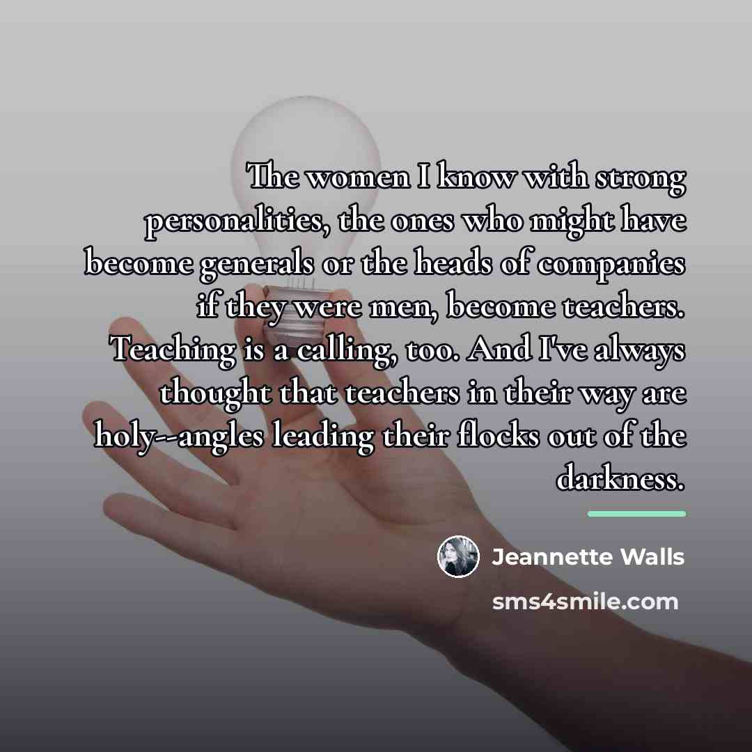 “The women I know with strong personalities, the ones who…” quote by Jeannette Walls
