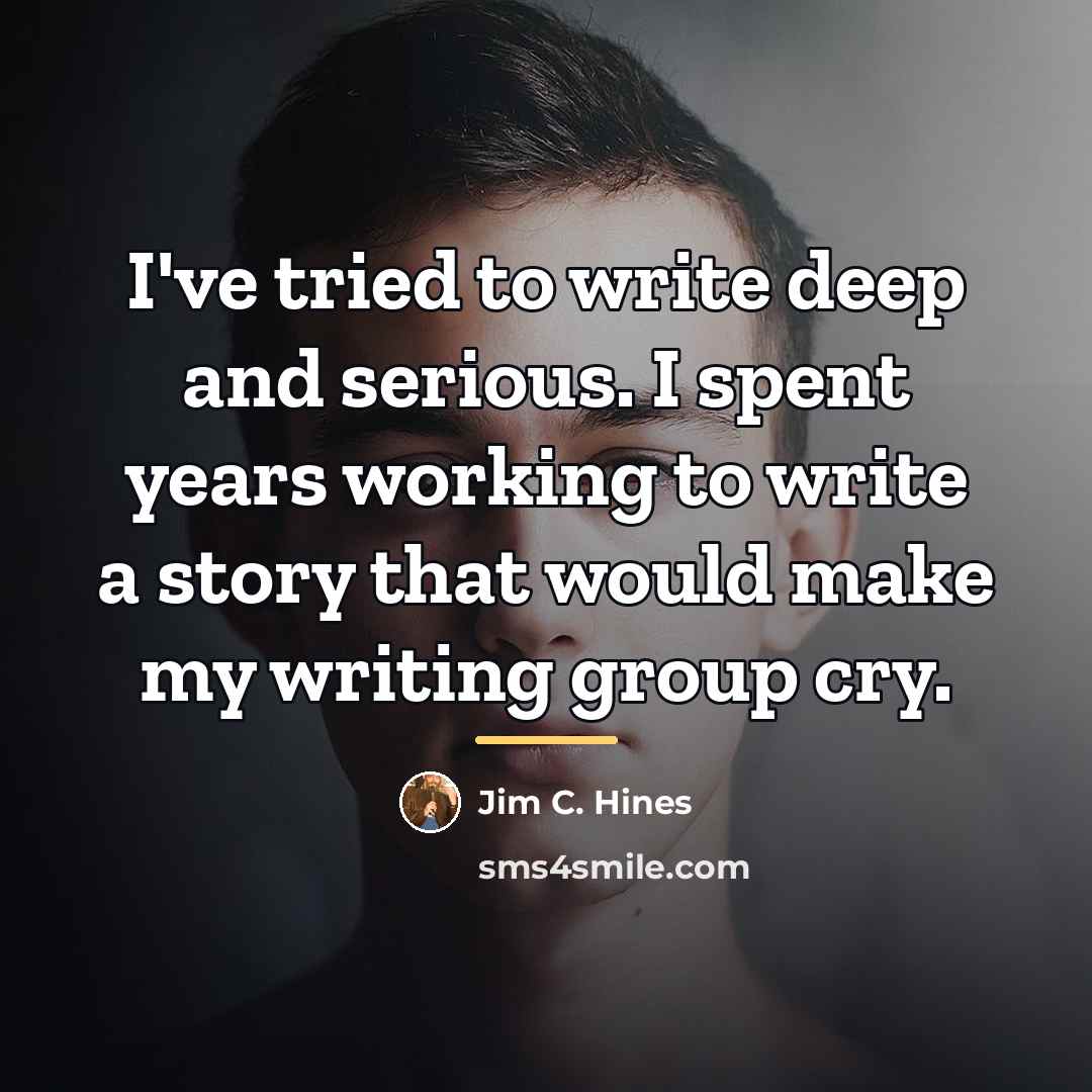 “I've tried to write deep and serious. I spent years…” quote by Jim C. Hines