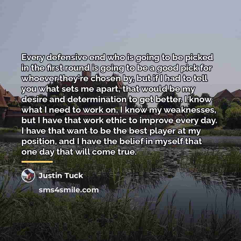 “Every defensive end who is going to be picked in…” quote by Justin Tuck