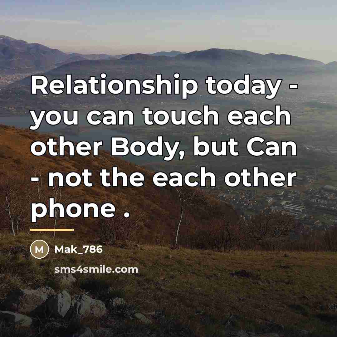 “Relationship today - you can touch each other Body, but…” quote by Mak_786