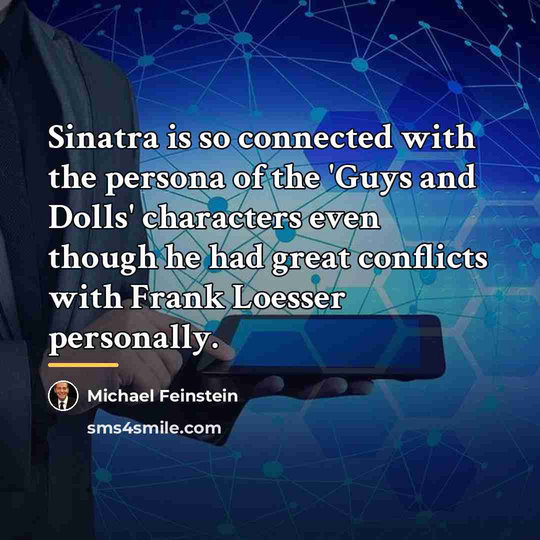 “Sinatra is so connected with the persona of the 'Guys…” quote by Michael Feinstein