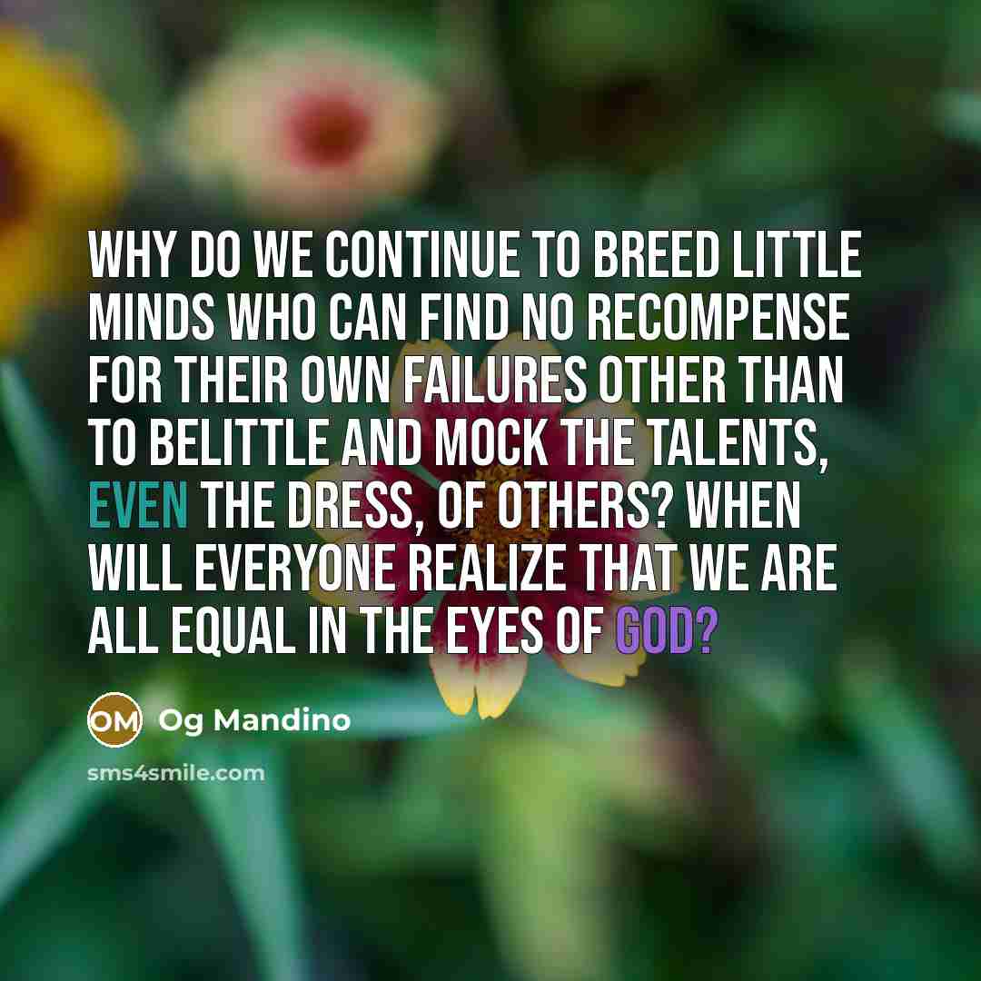 “Why do we continue to breed little minds who can…” quote by Og Mandino