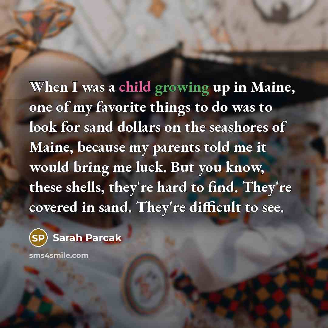 “When I was a child growing up in Maine, one…” quote by Sarah Parcak