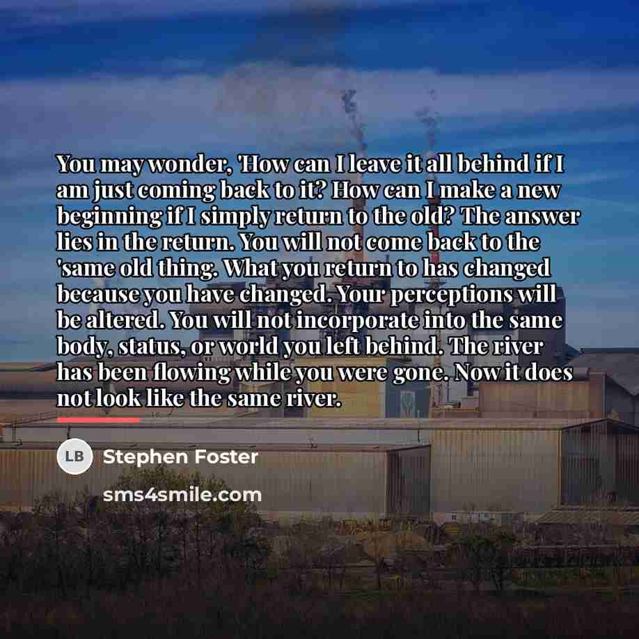 “You may wonder, 'How can I leave it all behind…” quote by Stephen Foster
