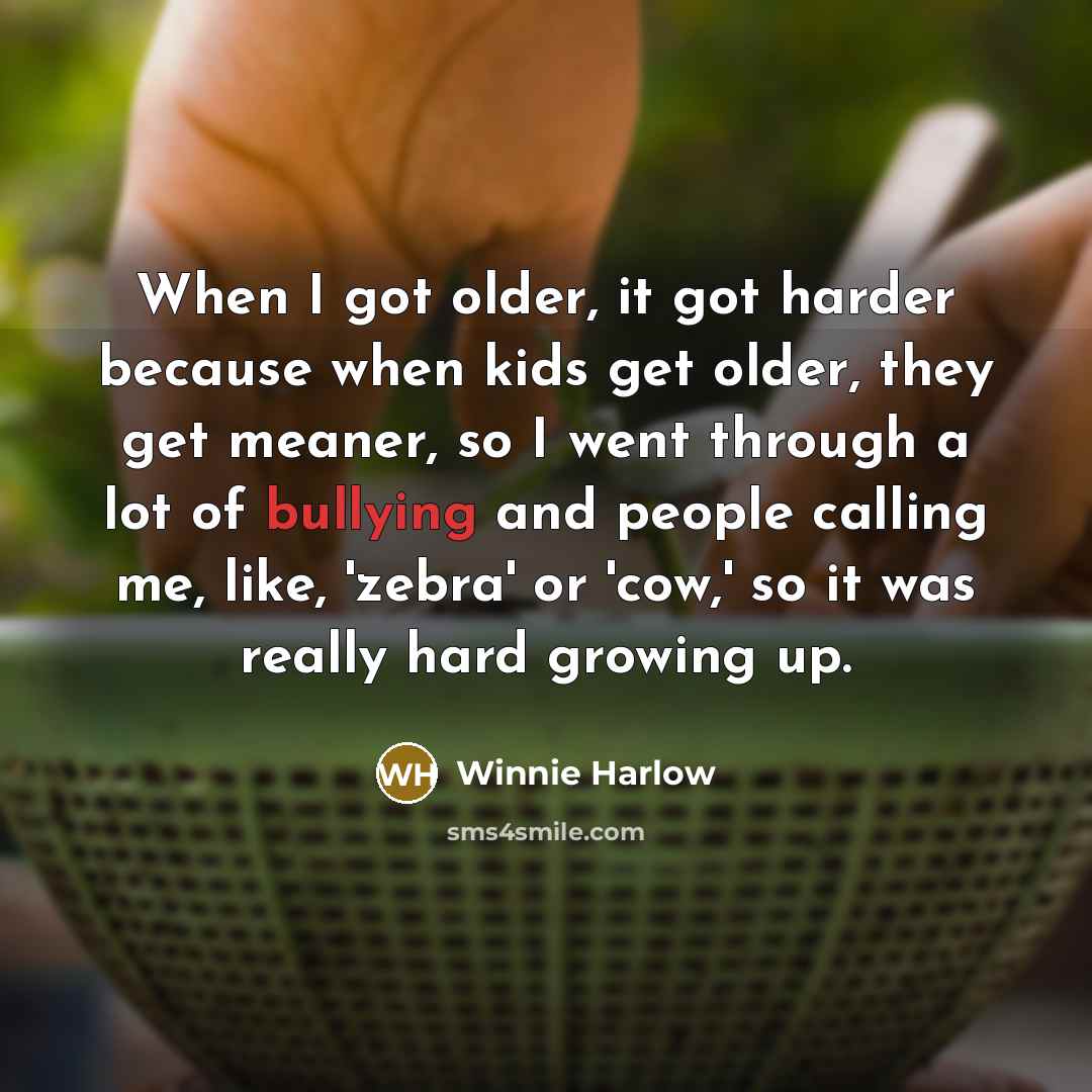 “When I got older, it got harder because when kids…” quote by Winnie Harlow