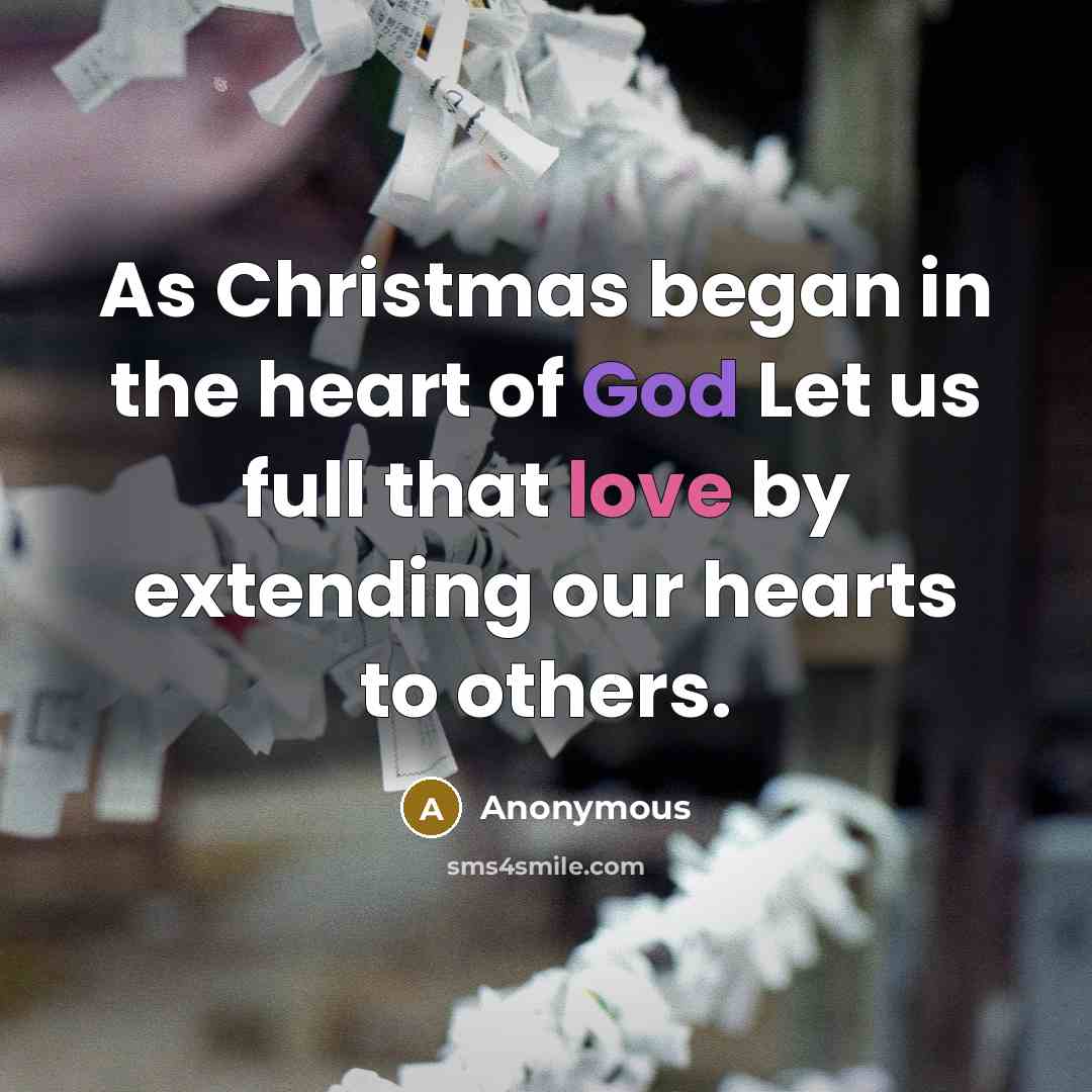 “As Christmas began in the heart of God Let us…” quote by Anonymous