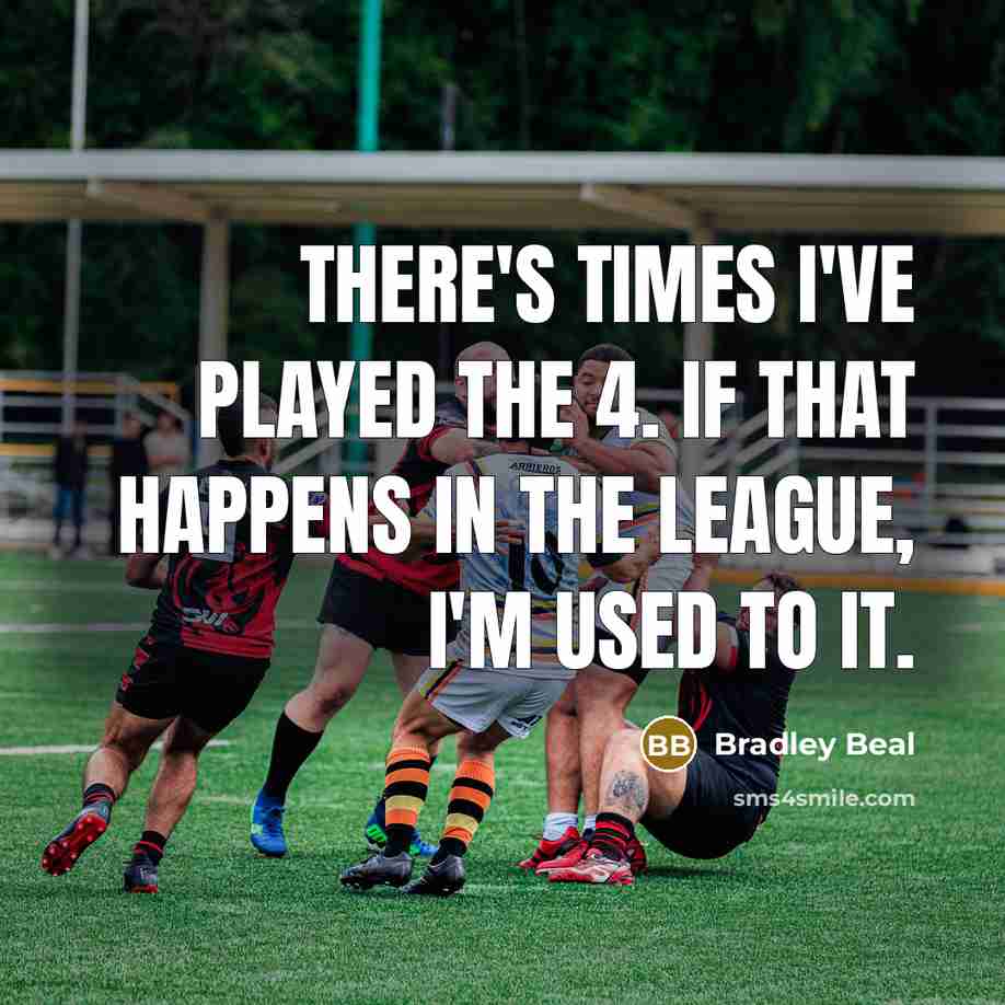 “There's times I've played the 4. If that happens in…” quote by Bradley Beal