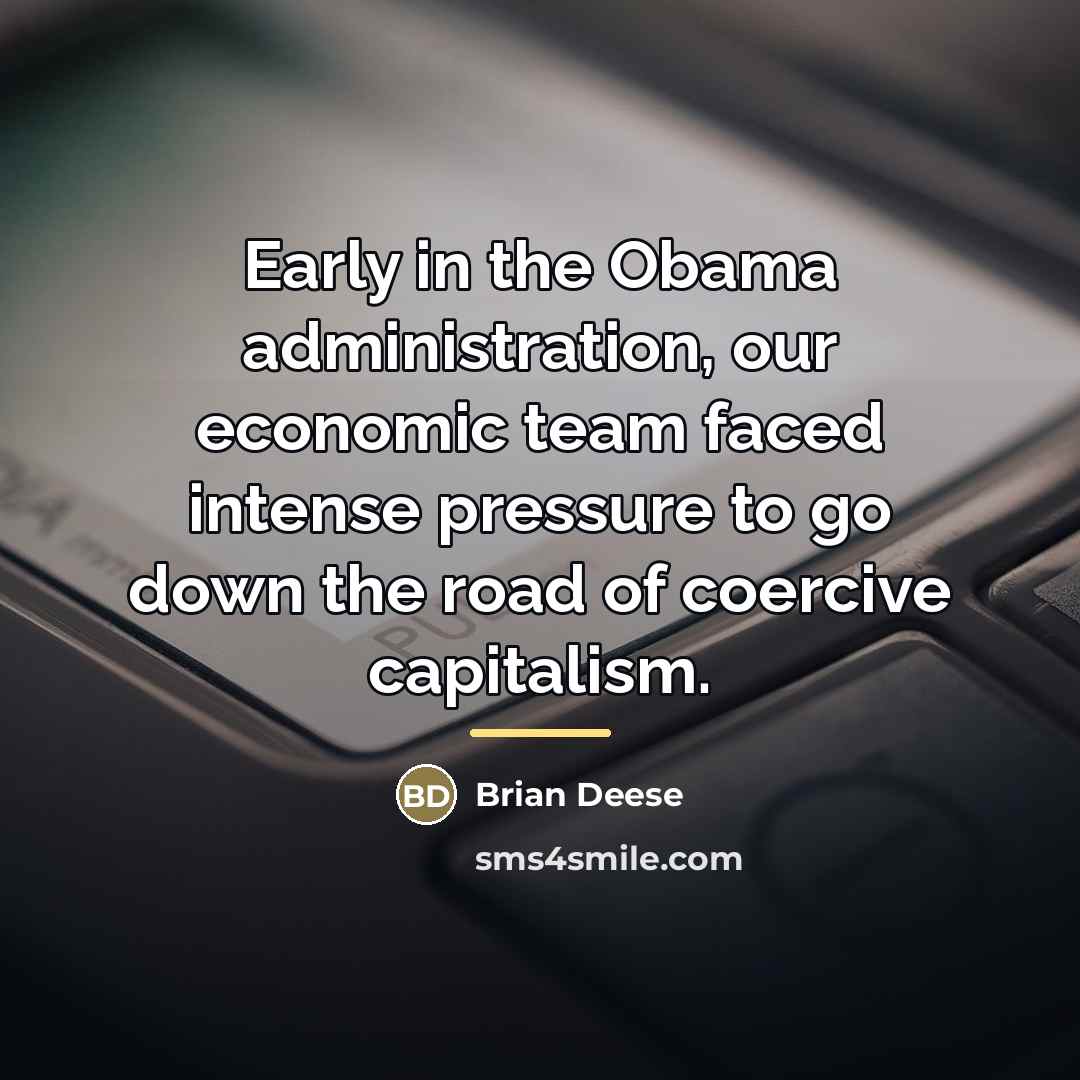 “Early in the Obama administration, our economic team faced intense…” quote by Brian Deese