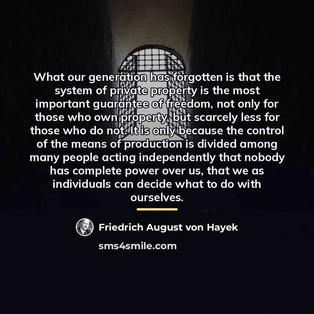 “What our generation has forgotten is that the system of…” quote by Friedrich August von Hayek