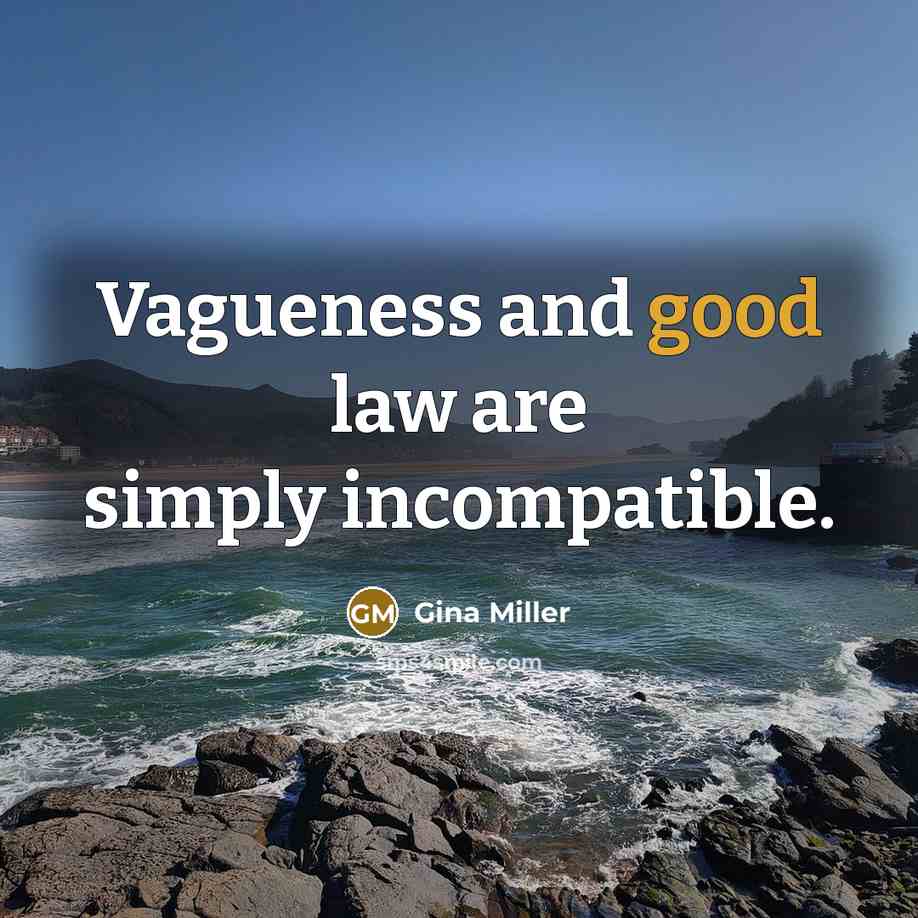 “Vagueness and good law are simply incompatible.…” quote by Gina Miller