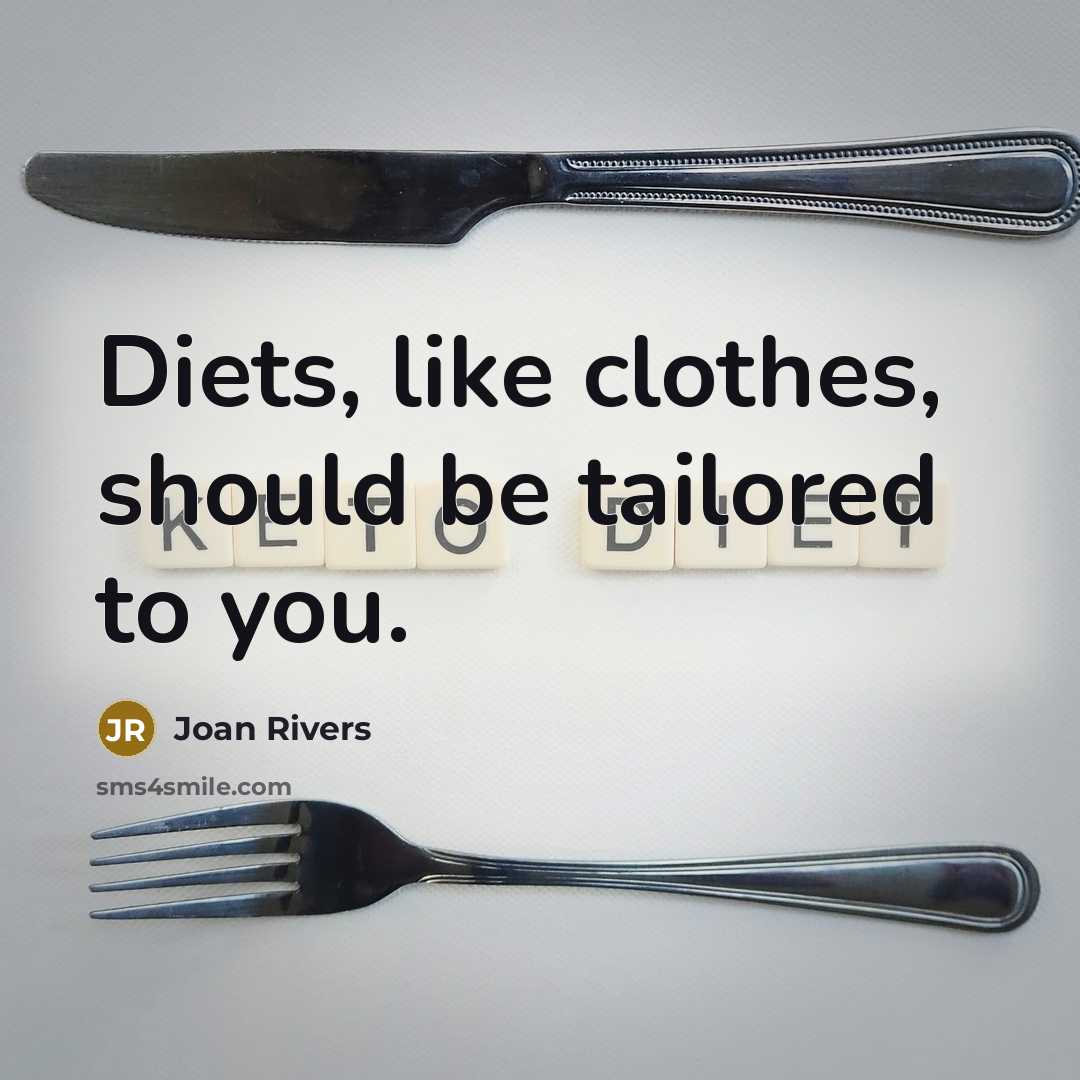 “Diets, like clothes, should be tailored to you.…” quote by Joan Rivers