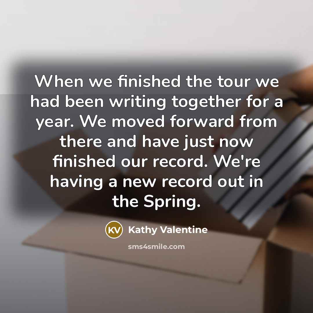 “When we finished the tour we had been writing together…” quote by Kathy Valentine