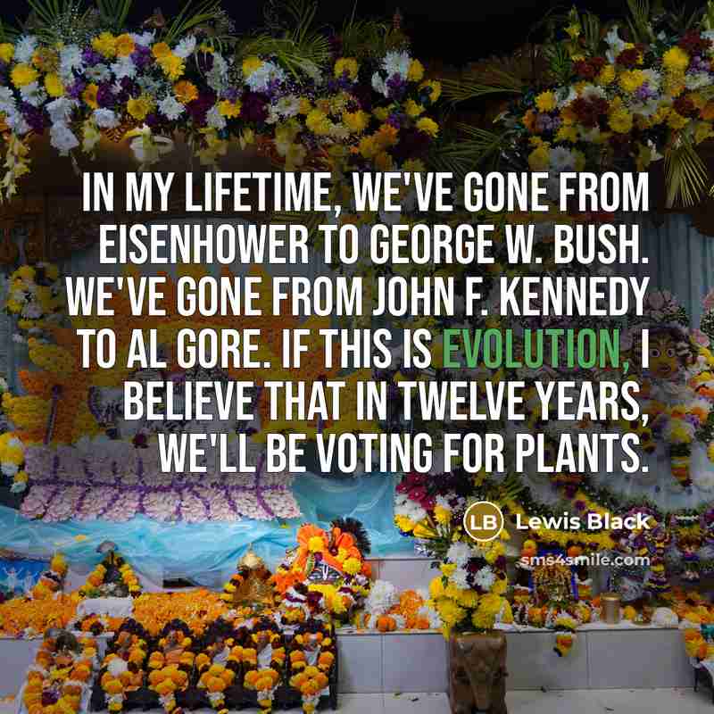 “In my lifetime, we've gone from Eisenhower to George W.…” quote by Lewis Black