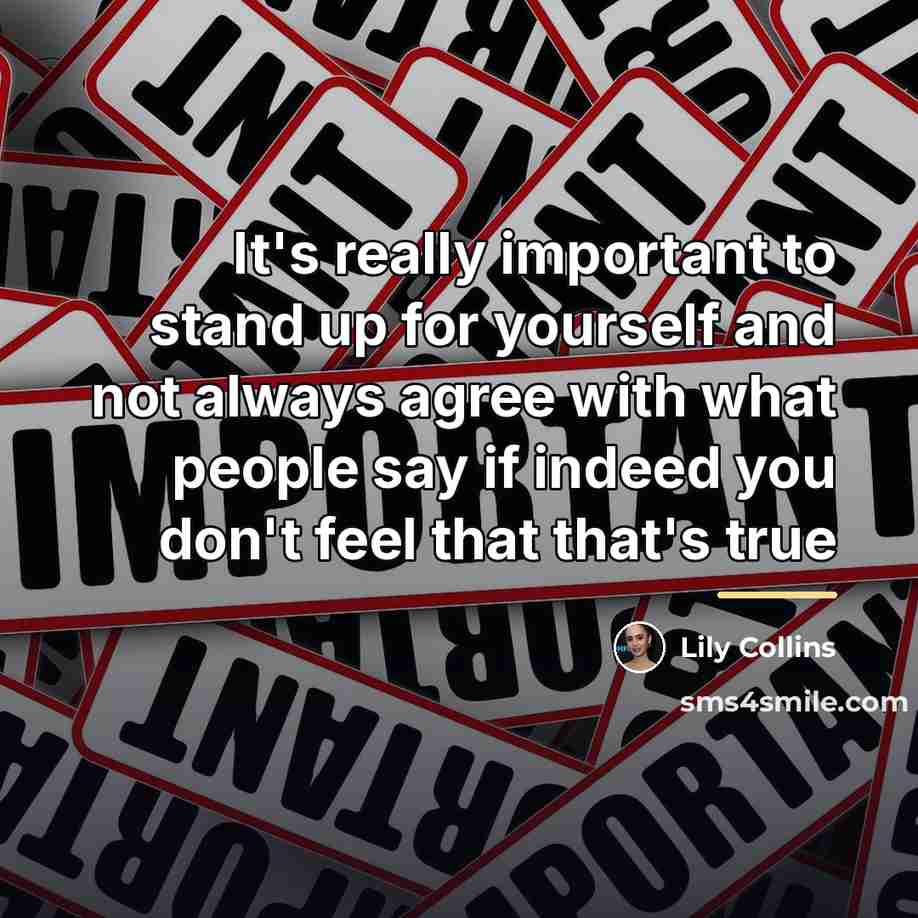“It's really important to stand up for yourself and not…” quote by Lily Collins