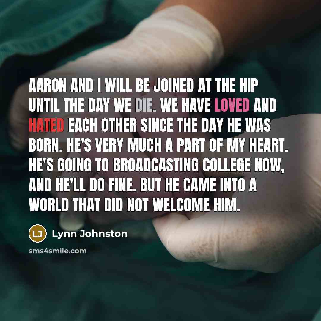 “Aaron and I will be joined at the hip until…” quote by Lynn Johnston
