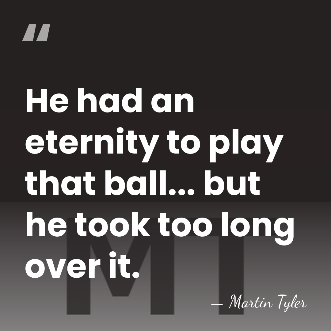 He had an eternity to play that ball... but he took too&hellip; - Martin Tyler