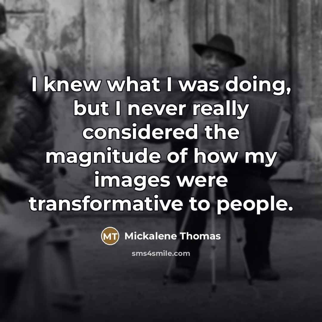 “I knew what I was doing, but I never really…” quote by Mickalene Thomas