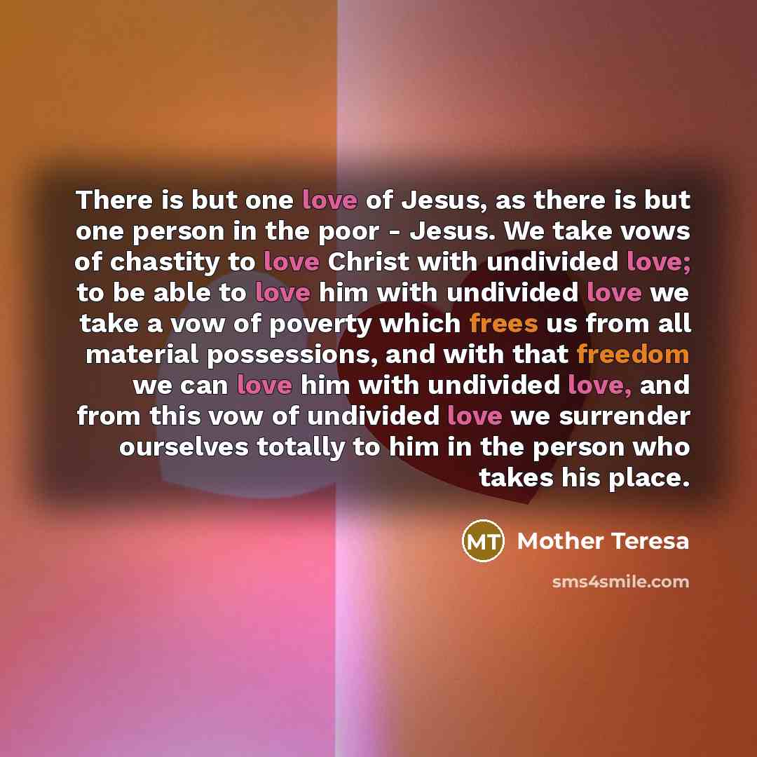 “There is but one love of Jesus, as there is…” quote by Mother Teresa