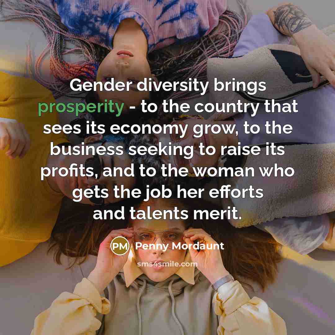“Gender diversity brings prosperity - to the country that sees…” quote by Penny Mordaunt