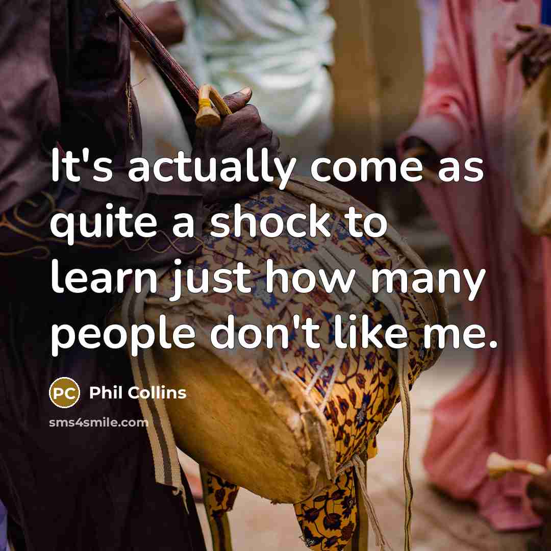 “It's actually come as quite a shock to learn just…” quote by Phil Collins
