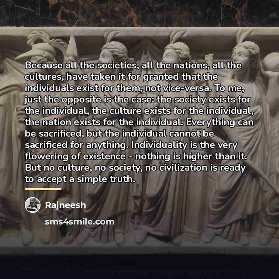 “Because all the societies, all the nations, all the cultures,…” quote by Rajneesh