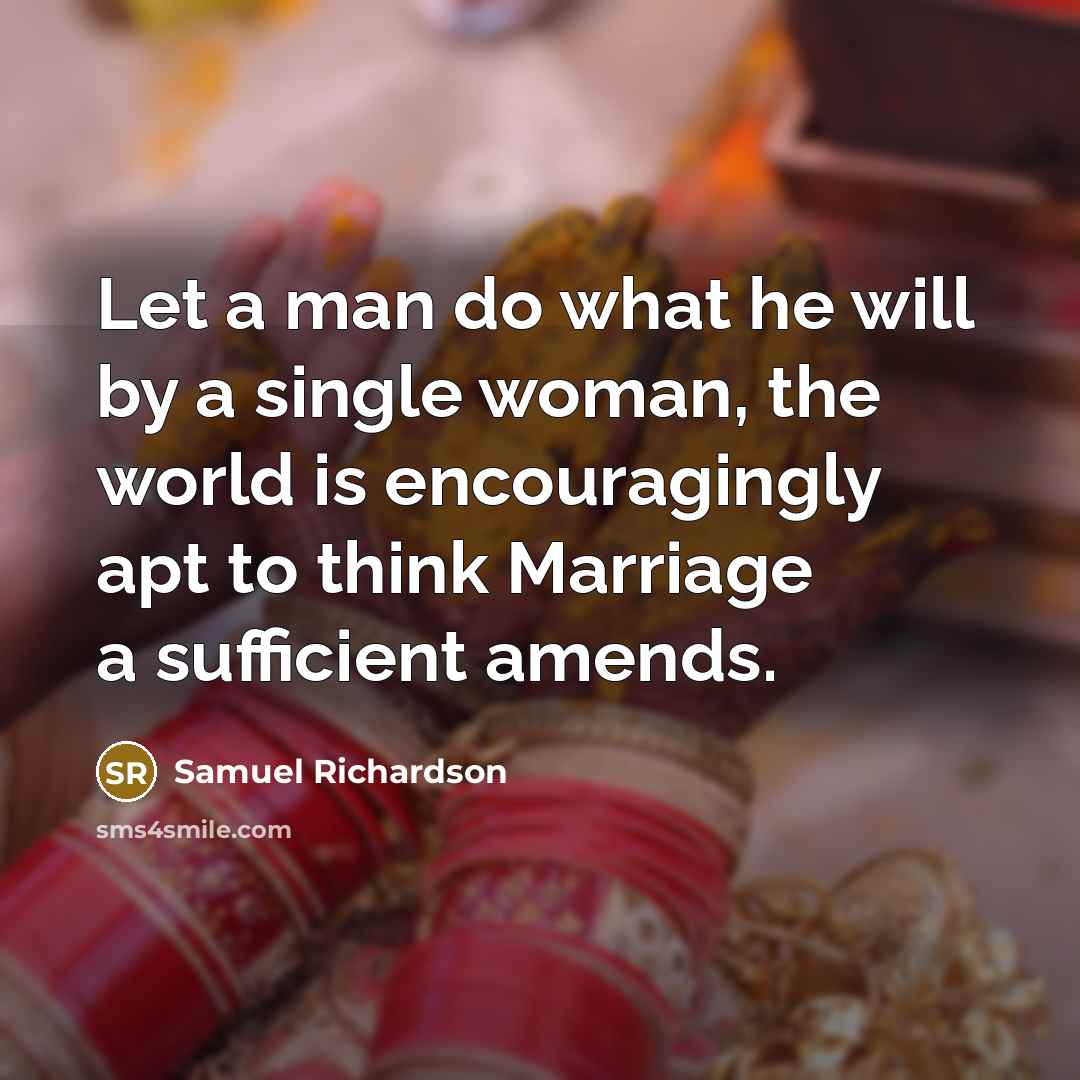 “Let a man do what he will by a single…” quote by Samuel Richardson