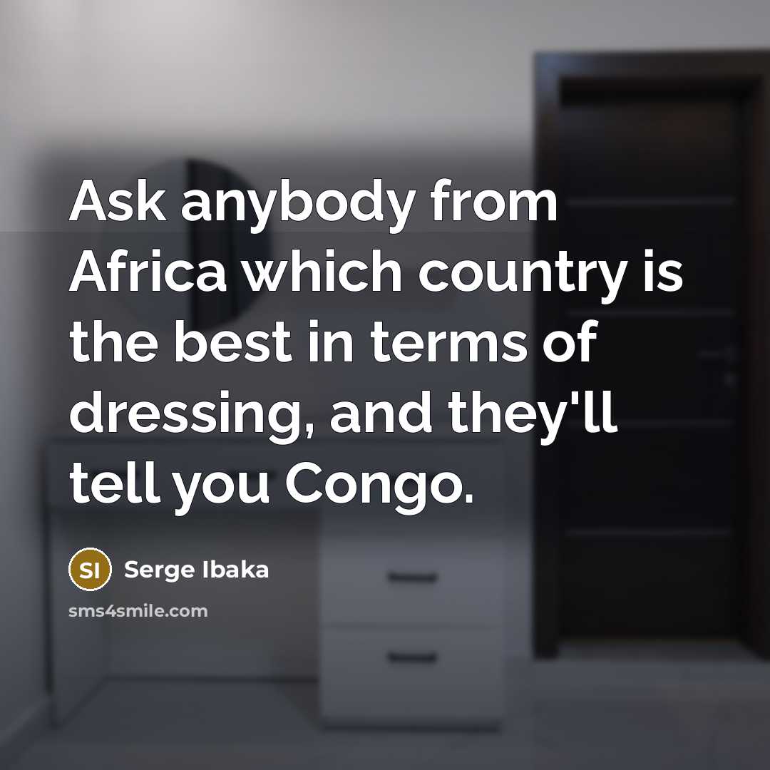 “Ask anybody from Africa which country is the best in…” quote by Serge Ibaka
