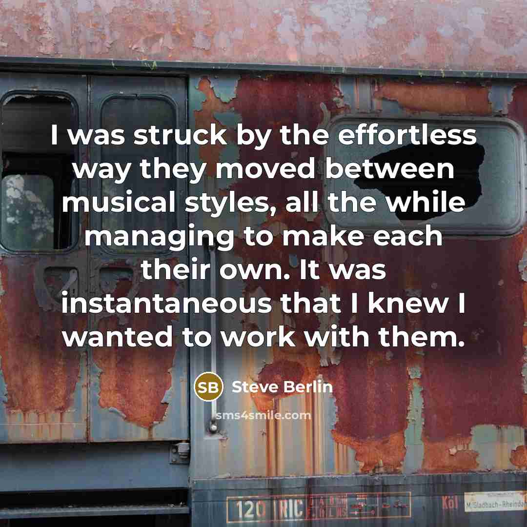 “I was struck by the effortless way they moved between musical styles, all the while managing to make each their own. It was instantaneous that I knew I wanted to work with them.” quote by Steve Berlin