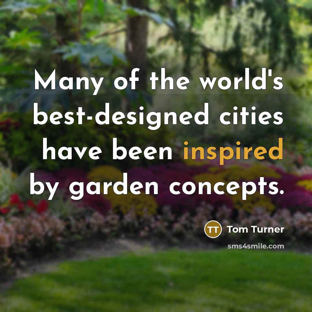 “Many of the world's best-designed cities have been inspired by…” quote by Tom Turner