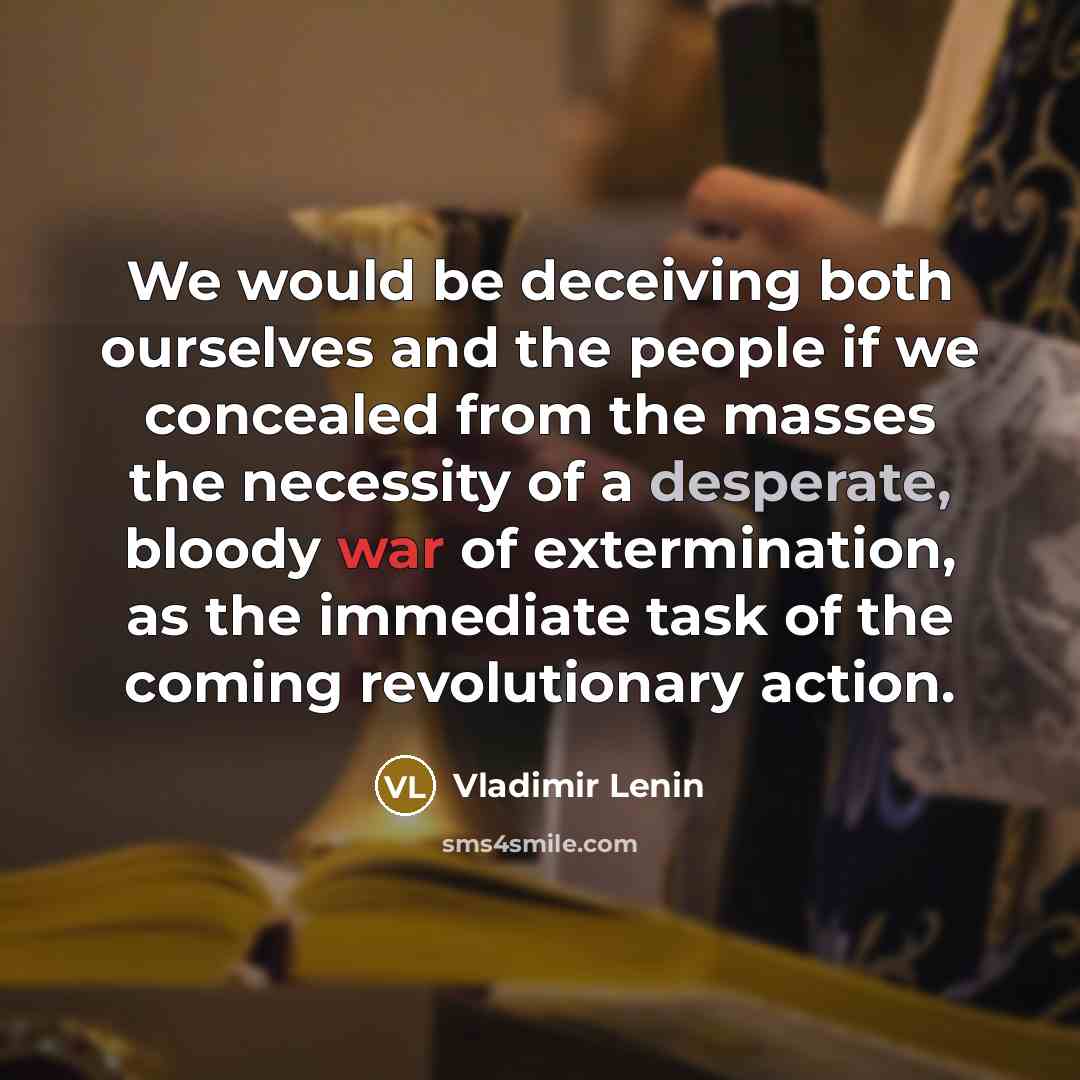 “We would be deceiving both ourselves and the people if…” quote by Vladimir Lenin