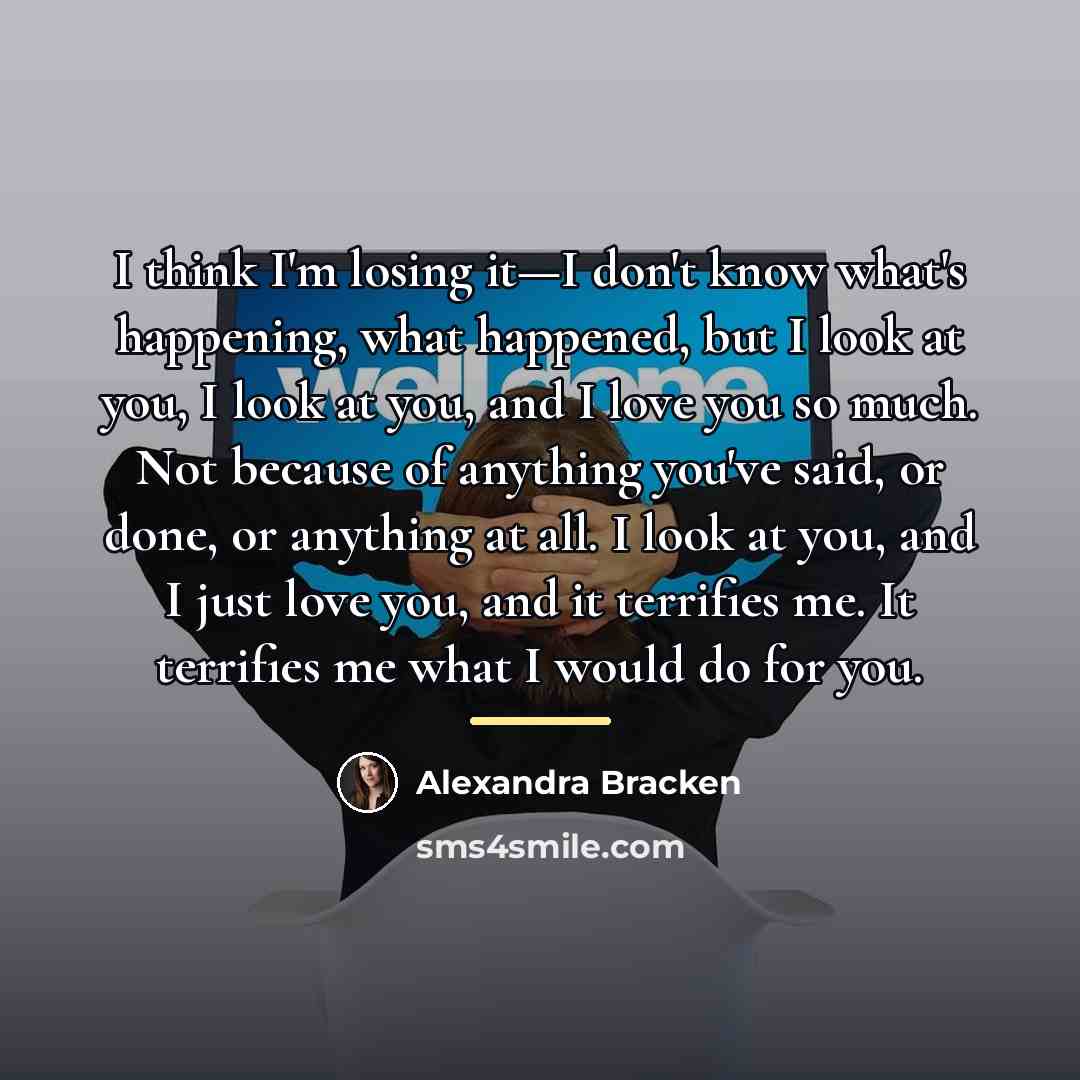 “I think I'm losing it—I don't know what's happening, what…” quote by Alexandra Bracken