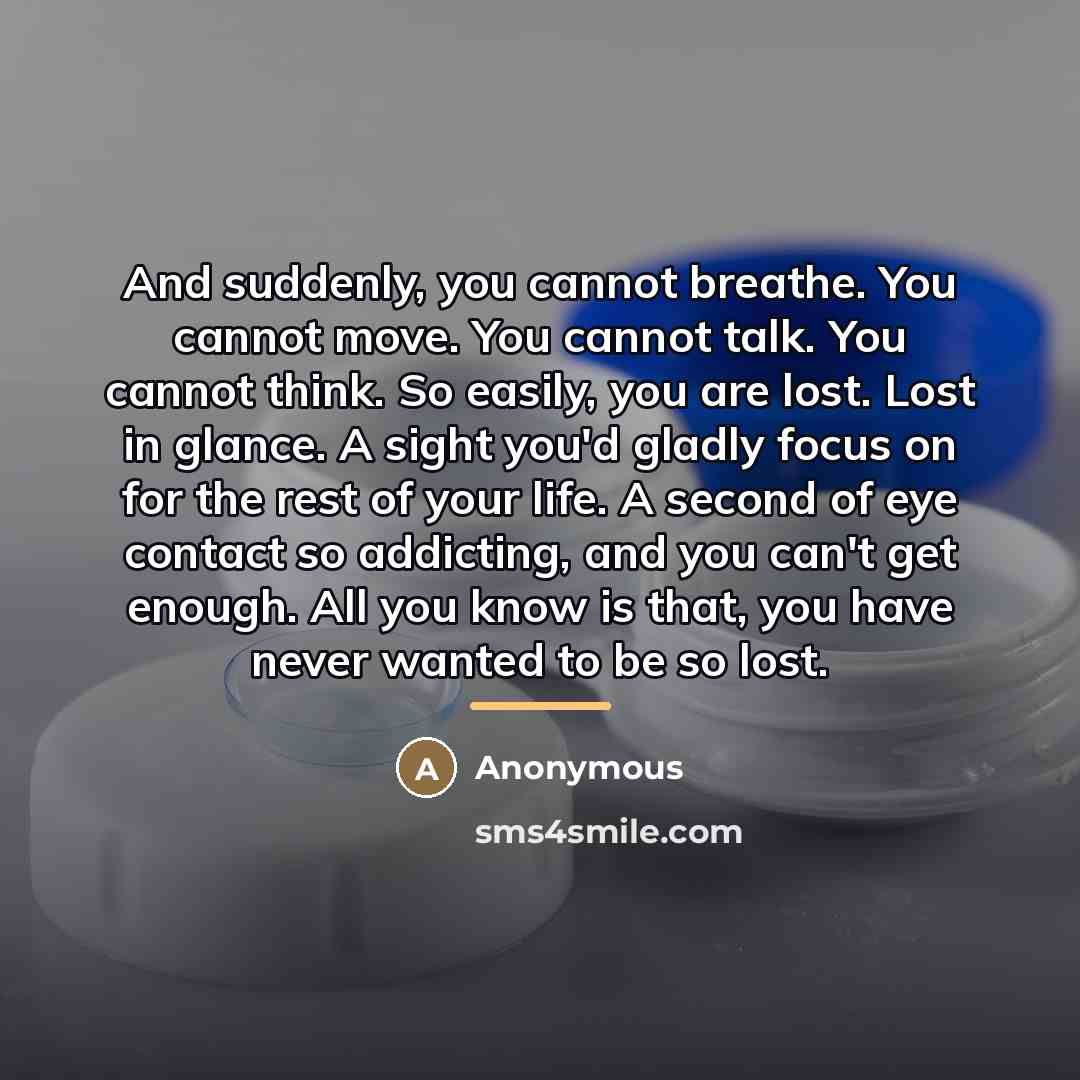 “And suddenly, you cannot breathe. You cannot move. You cannot…” quote by Anonymous