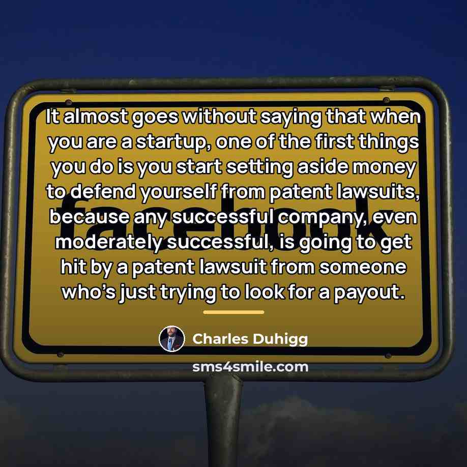 “It almost goes without saying that when you are a…” quote by Charles Duhigg