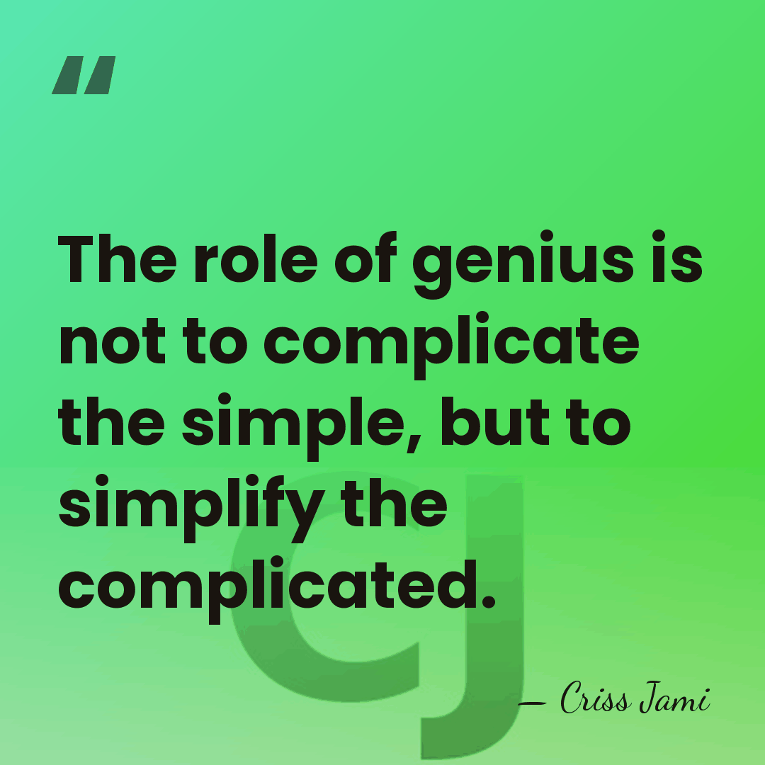 The role of genius is not to complicate the simple, but to&hellip; - Criss Jami