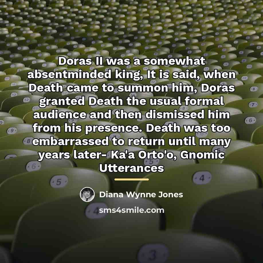 “Doras II was a somewhat absentminded king, It is said,…” quote by Diana Wynne Jones