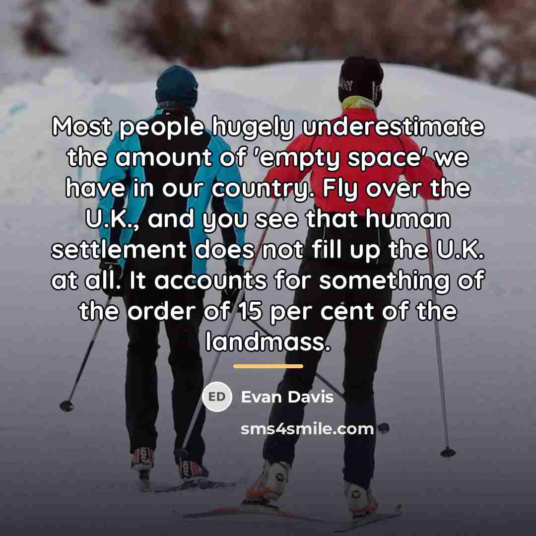 “Most people hugely underestimate the amount of 'empty space' we…” quote by Evan Davis