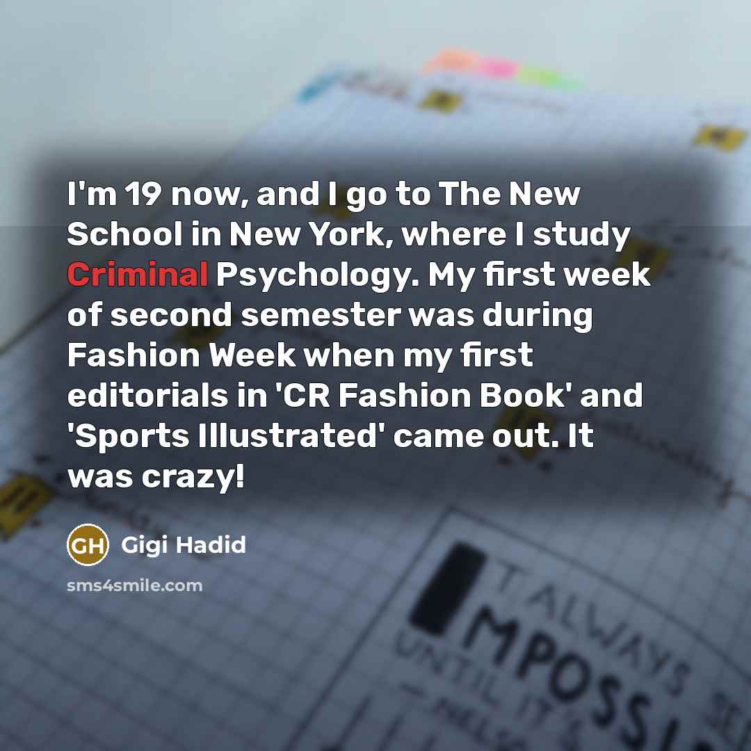 “I'm 19 now, and I go to The New School…” quote by Gigi Hadid