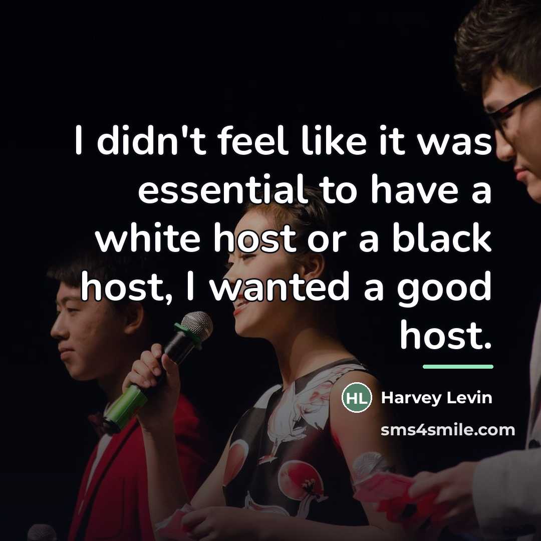 “I didn't feel like it was essential to have a…” quote by Harvey Levin