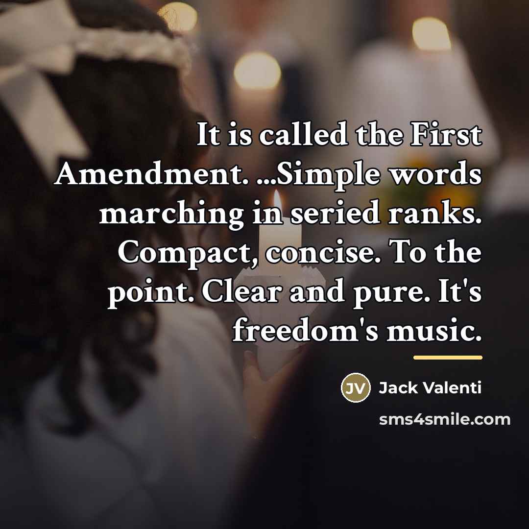 “It is called the First Amendment. ...Simple words marching in…” quote by Jack Valenti