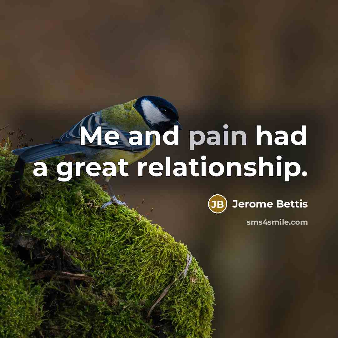 “Me and pain had a great relationship.…” quote by Jerome Bettis
